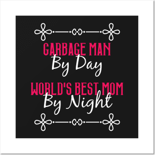 Garbage Man By Day Worlds Best Mom By Night T-Shirt Posters and Art